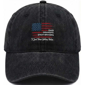 Dad Grandpa Great Grandpa I Just Keep Getting Better Washed Cotton Baseball Cap Vintage American Flag Father's Day