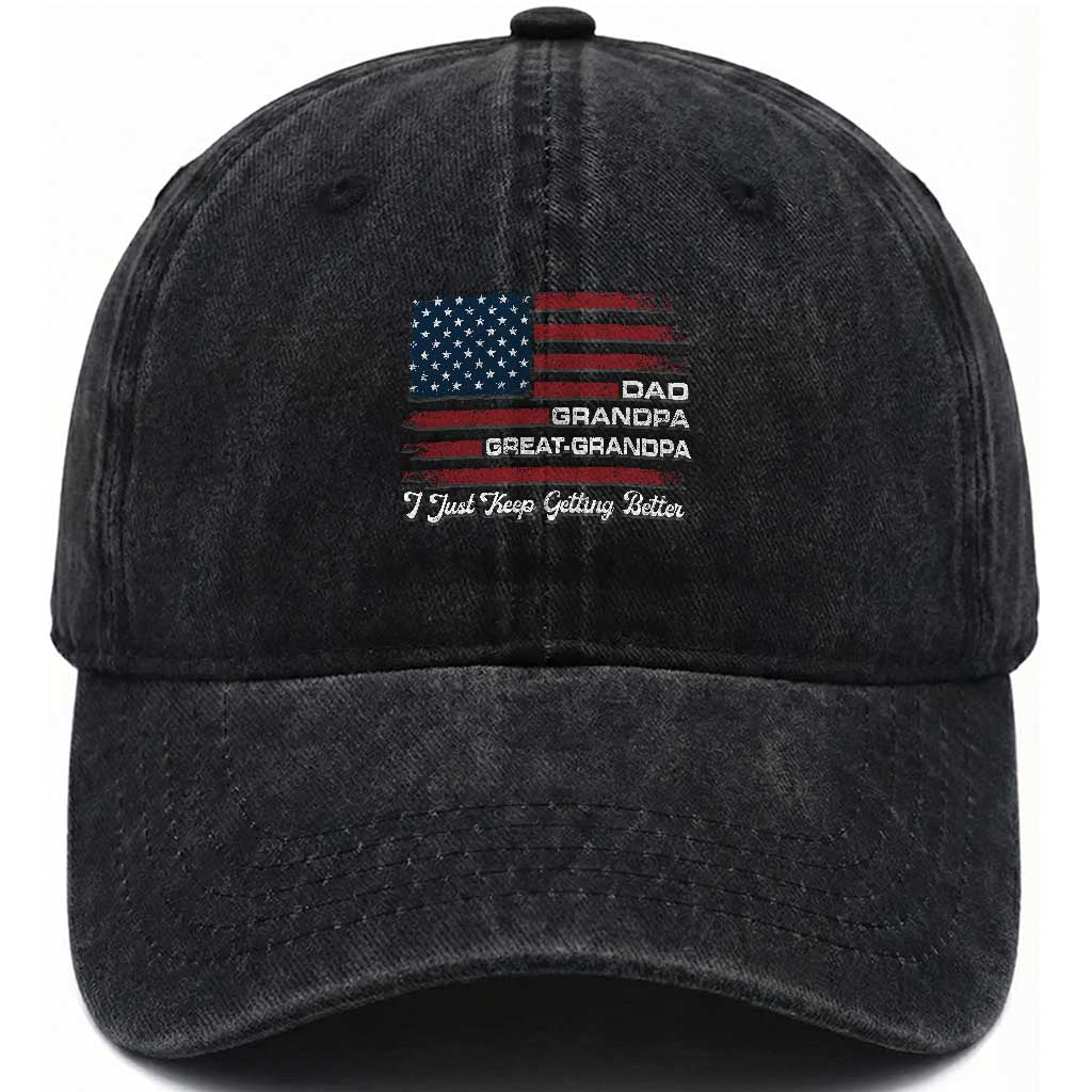 Dad Grandpa Great Grandpa I Just Keep Getting Better Washed Cotton Baseball Cap Vintage American Flag Father's Day TS11 Print Your Wear