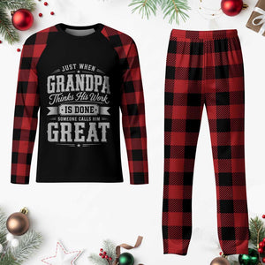 Funny Grandpa Plaid Pajama Set Just When Grandpa Thinks His Work Is Done Someone Calls Him Great