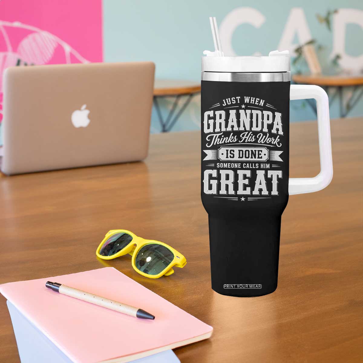 Funny Grandpa Tumbler With Handle Just When Grandpa Thinks His Work Is Done Someone Calls Him Great