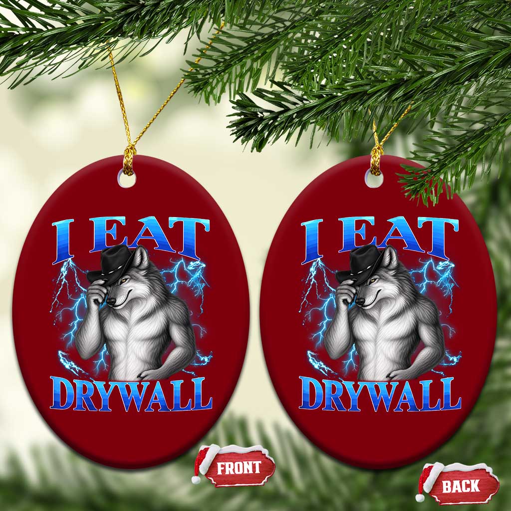 I Eat Drywall Funny Alpha Wolf Ceramic Ornament Stupid Brainrot Meme Edging Werewolf Boootleg Graphic