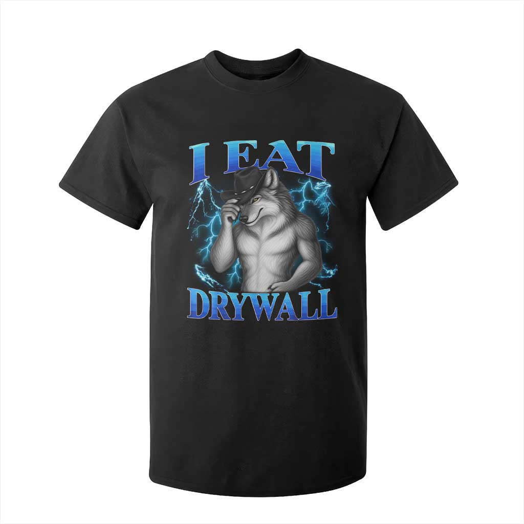 I Eat Drywall Funny Alpha Wolf T Shirt For Kid Stupid Brainrot Meme Edging Werewolf Boootleg Graphic