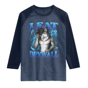 I Eat Drywall Funny Alpha Wolf Raglan Shirt Stupid Brainrot Meme Edging Werewolf Boootleg Graphic