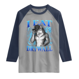 I Eat Drywall Funny Alpha Wolf Raglan Shirt Stupid Brainrot Meme Edging Werewolf Boootleg Graphic