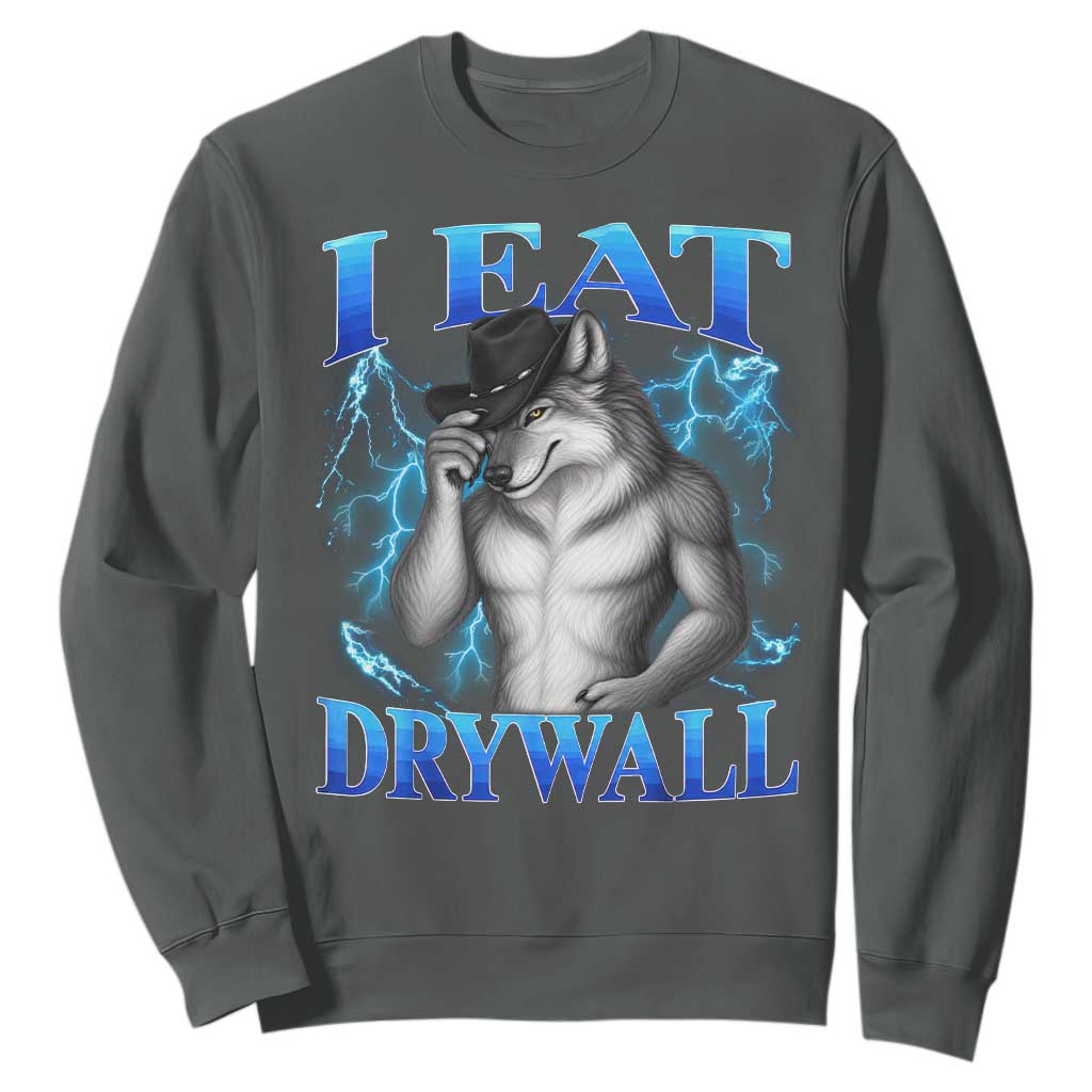 I Eat Drywall Funny Alpha Wolf Sweatshirt Stupid Brainrot Meme Edging Werewolf Boootleg Graphic