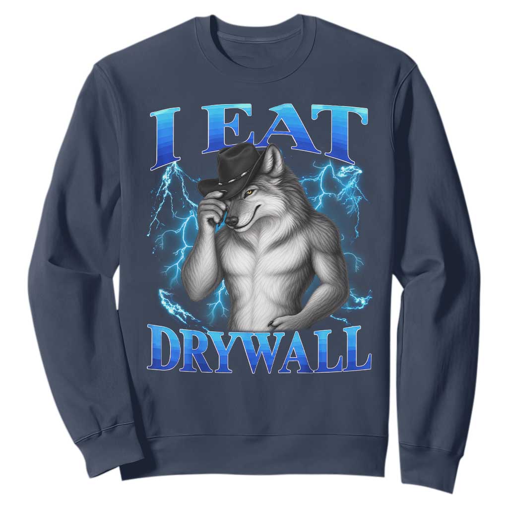 I Eat Drywall Funny Alpha Wolf Sweatshirt Stupid Brainrot Meme Edging Werewolf Boootleg Graphic