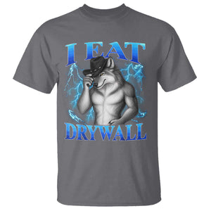 I Eat Drywall Funny Alpha Wolf T Shirt Stupid Brainrot Meme Edging Werewolf Boootleg Graphic