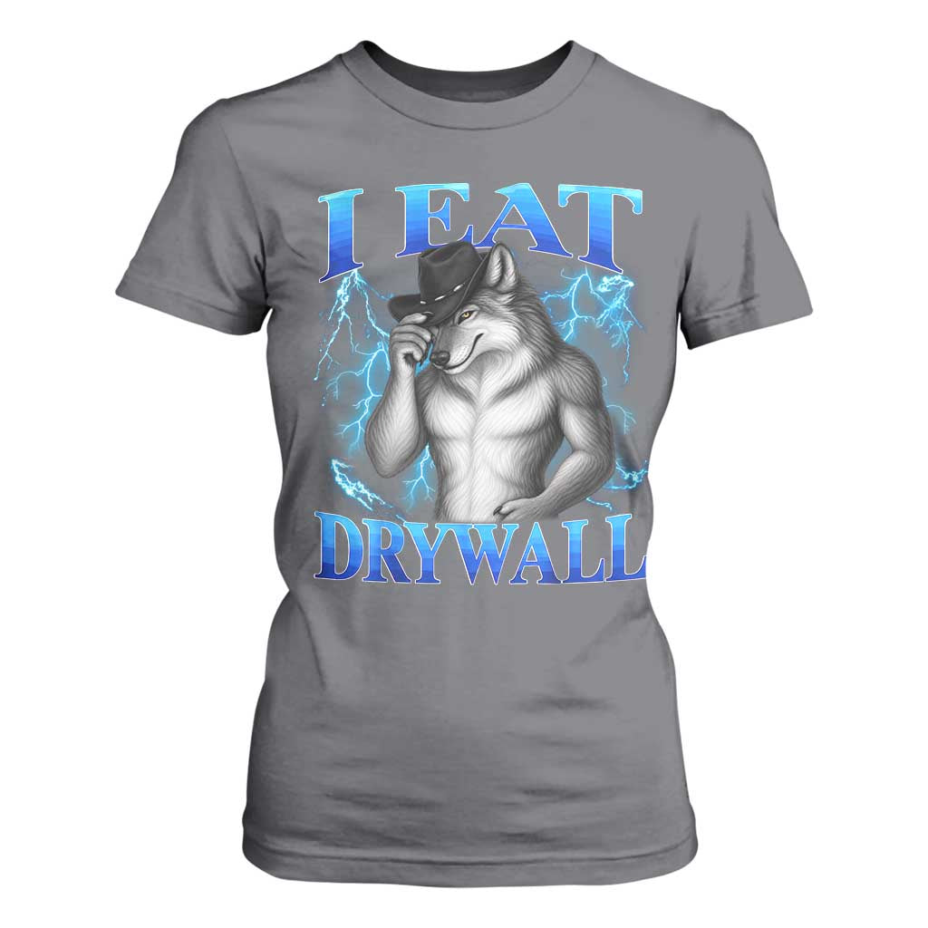 I Eat Drywall Funny Alpha Wolf T Shirt For Women Stupid Brainrot Meme Edging Werewolf Boootleg Graphic