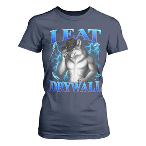 I Eat Drywall Funny Alpha Wolf T Shirt For Women Stupid Brainrot Meme Edging Werewolf Boootleg Graphic