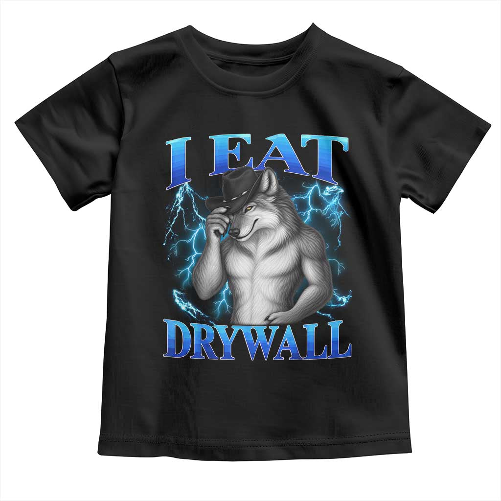 I Eat Drywall Funny Alpha Wolf Toddler T Shirt Stupid Brainrot Meme Edging Werewolf Boootleg Graphic TS11 Black Print Your Wear