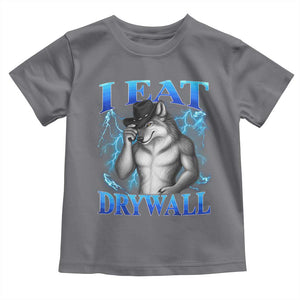 I Eat Drywall Funny Alpha Wolf Toddler T Shirt Stupid Brainrot Meme Edging Werewolf Boootleg Graphic