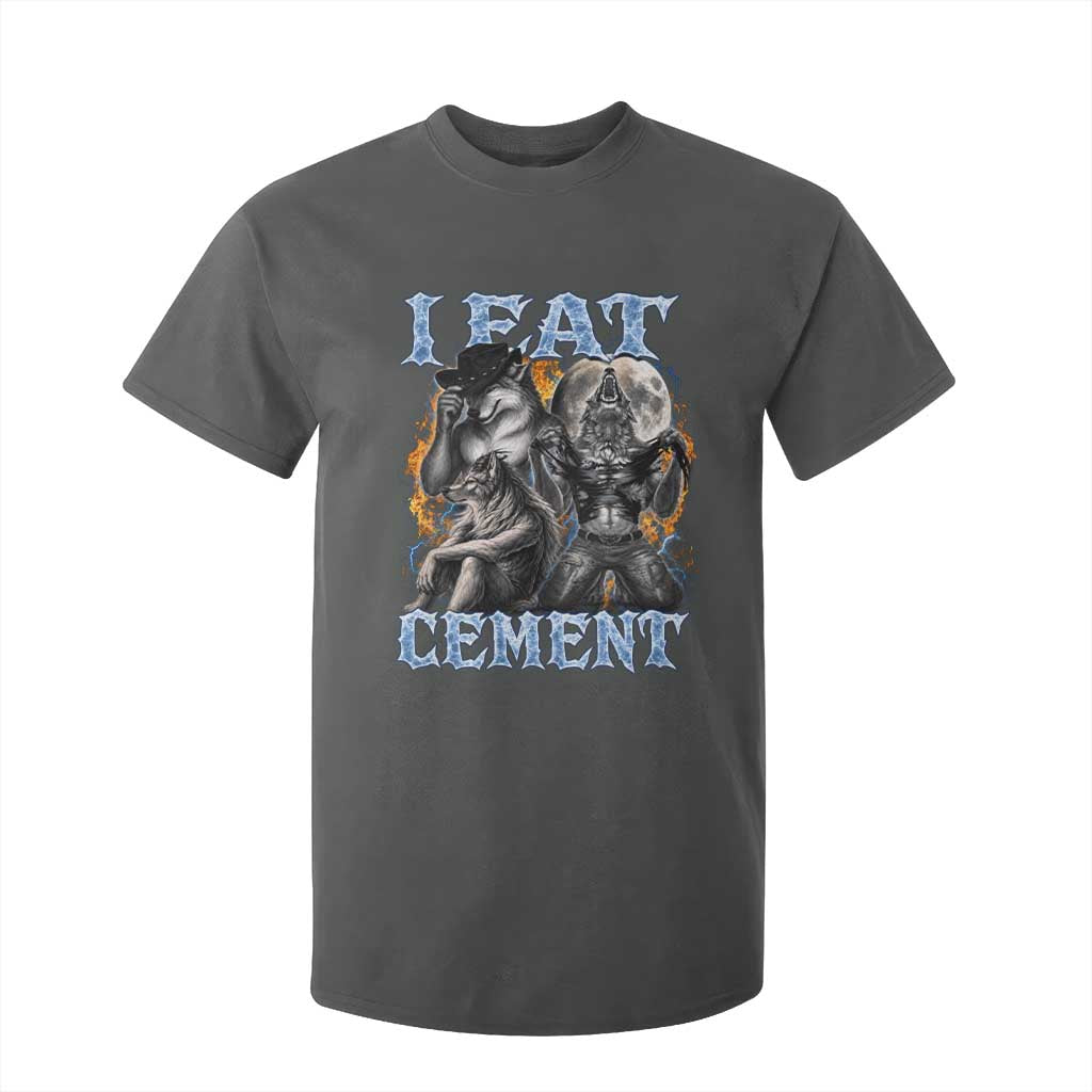 I Eat Cement Funny Alpha Wolf Meme T Shirt For Kid Stupid Brainrot Meme Edging Werewolf Boootleg Graphic