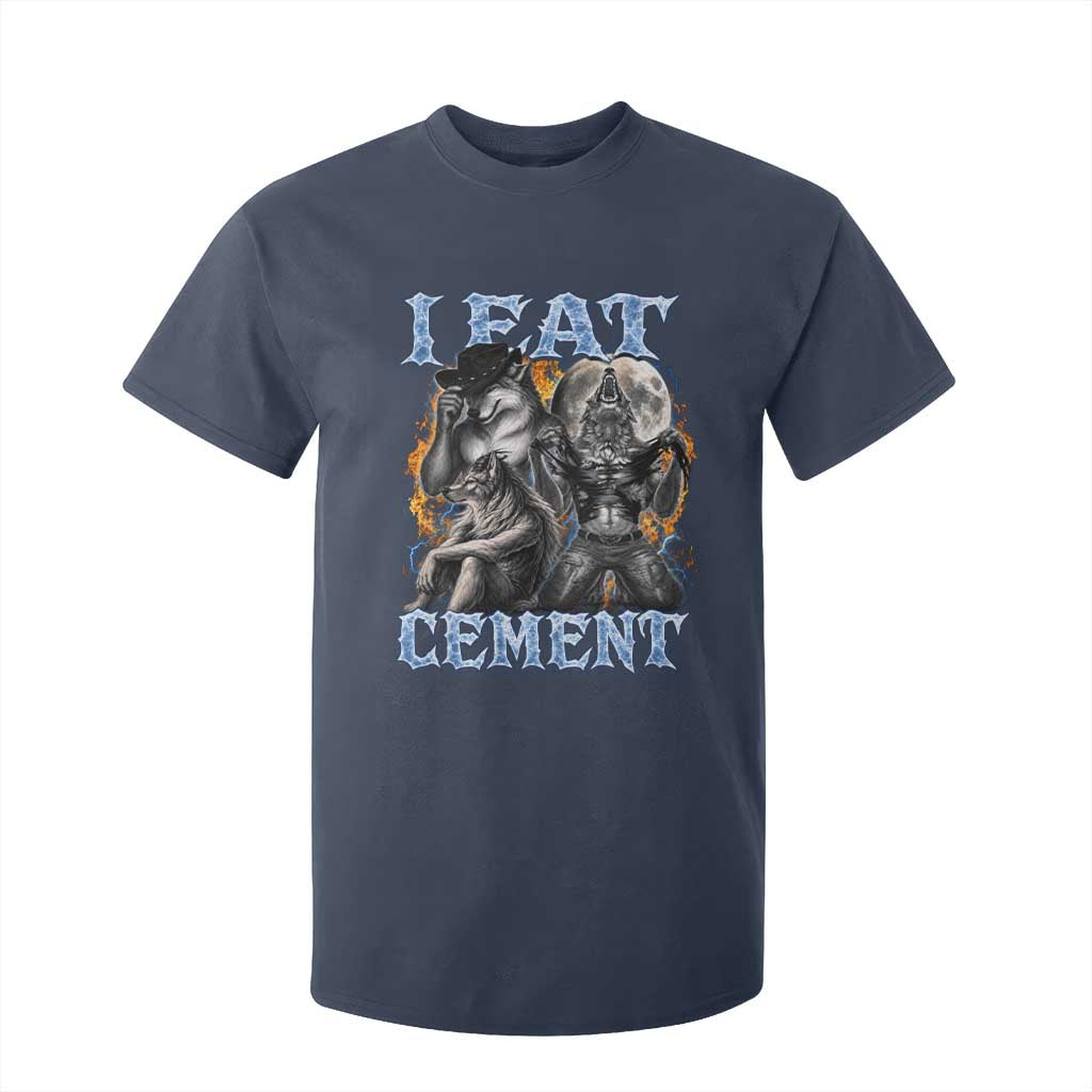 I Eat Cement Funny Alpha Wolf Meme T Shirt For Kid Stupid Brainrot Meme Edging Werewolf Boootleg Graphic