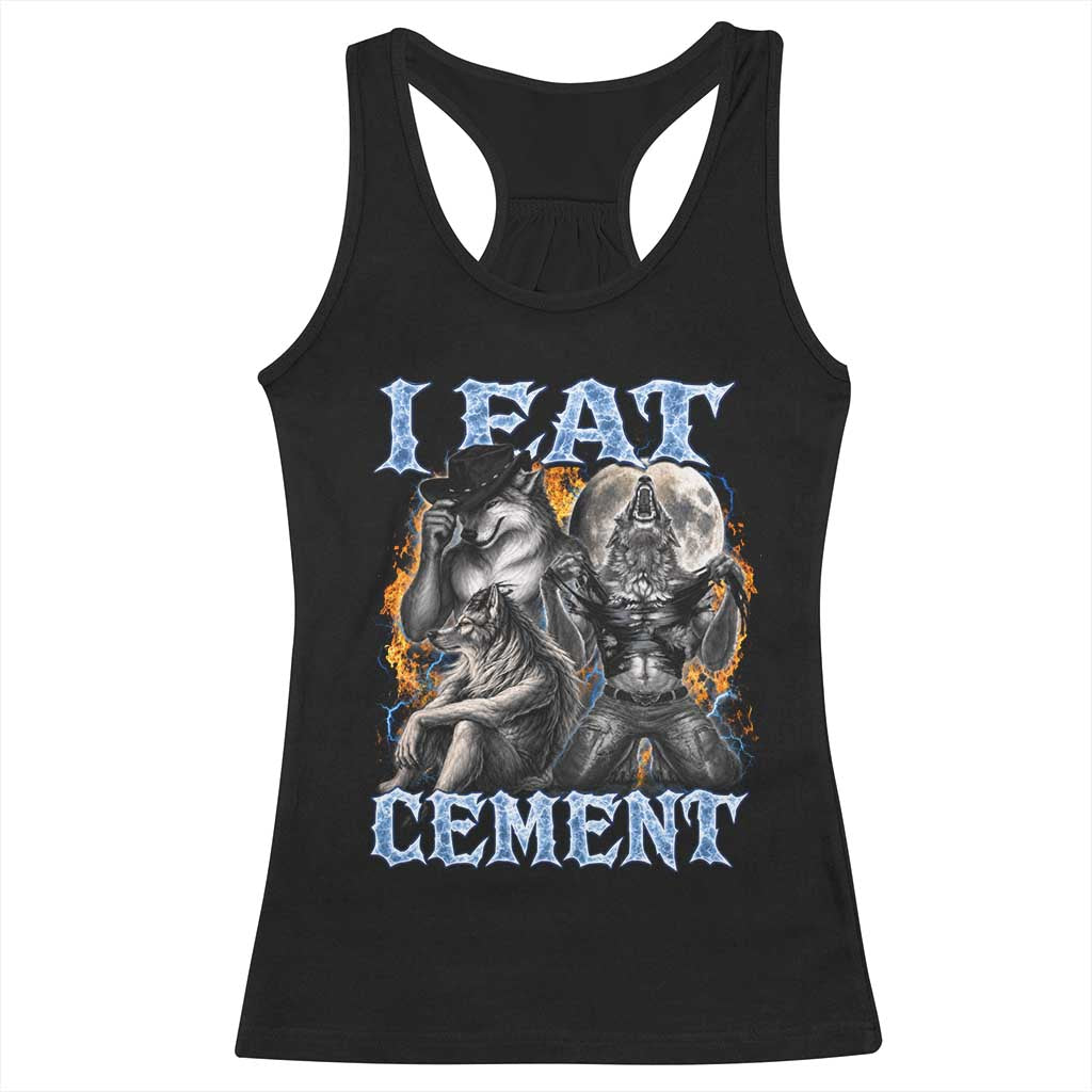 I Eat Cement Funny Alpha Wolf Meme Racerback Tank Top Stupid Brainrot Meme Edging Werewolf Boootleg Graphic TS11 Black Print Your Wear