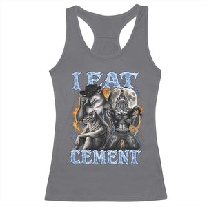 I Eat Cement Funny Alpha Wolf Meme Racerback Tank Top Stupid Brainrot Meme Edging Werewolf Boootleg Graphic