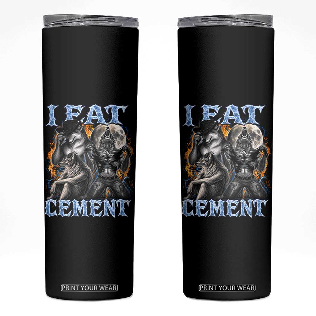 I Eat Cement Funny Alpha Wolf Meme Skinny Tumbler Stupid Brainrot Meme Edging Werewolf Boootleg Graphic