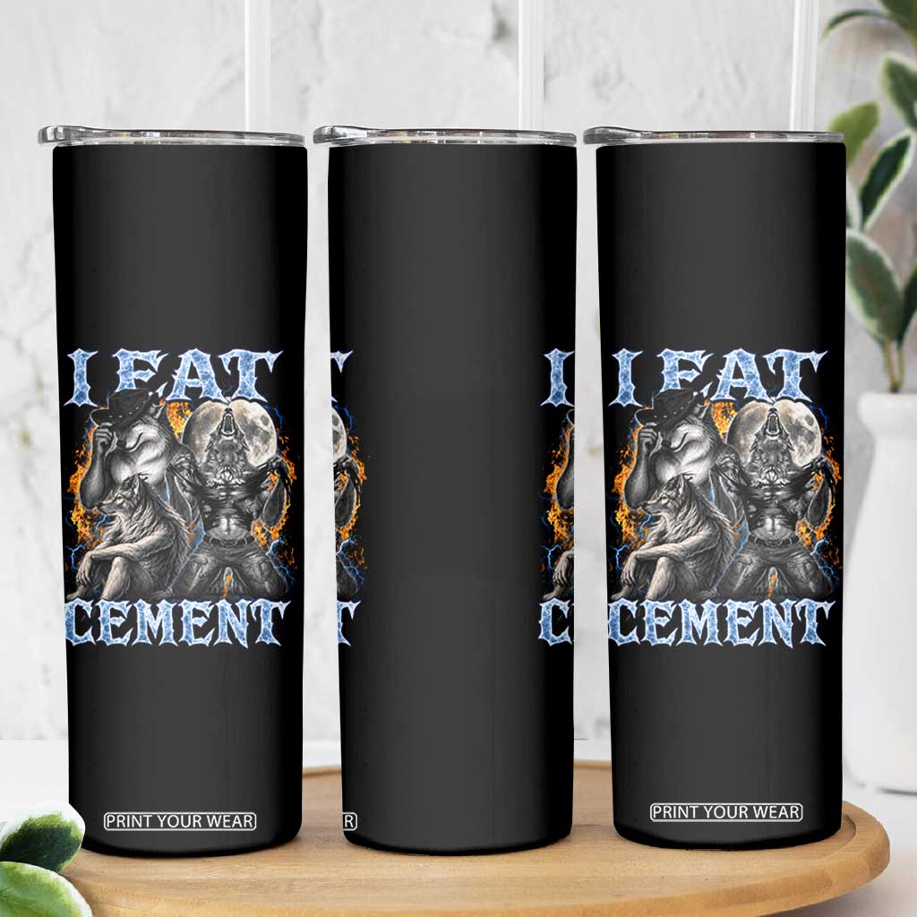 I Eat Cement Funny Alpha Wolf Meme Skinny Tumbler Stupid Brainrot Meme Edging Werewolf Boootleg Graphic