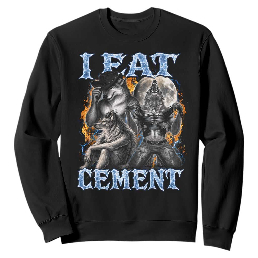 I Eat Cement Funny Alpha Wolf Meme Sweatshirt Stupid Brainrot Meme Edging Werewolf Boootleg Graphic