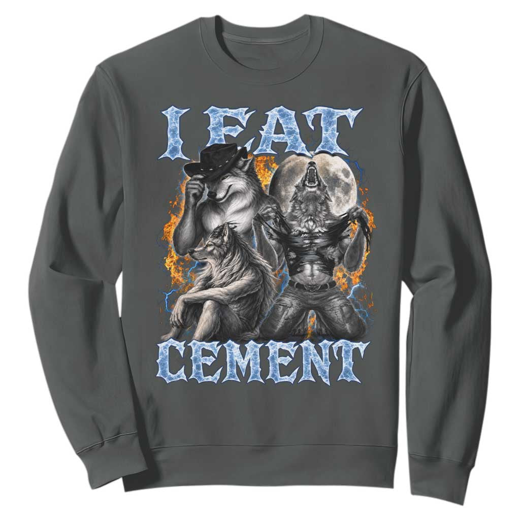 I Eat Cement Funny Alpha Wolf Meme Sweatshirt Stupid Brainrot Meme Edging Werewolf Boootleg Graphic