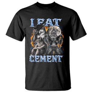 I Eat Cement Funny Alpha Wolf Meme T Shirt Stupid Brainrot Meme Edging Werewolf Boootleg Graphic
