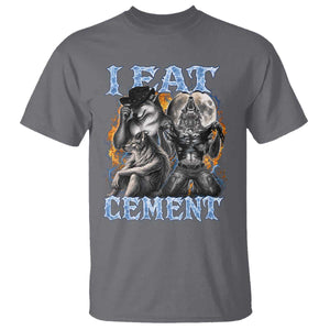 I Eat Cement Funny Alpha Wolf Meme T Shirt Stupid Brainrot Meme Edging Werewolf Boootleg Graphic