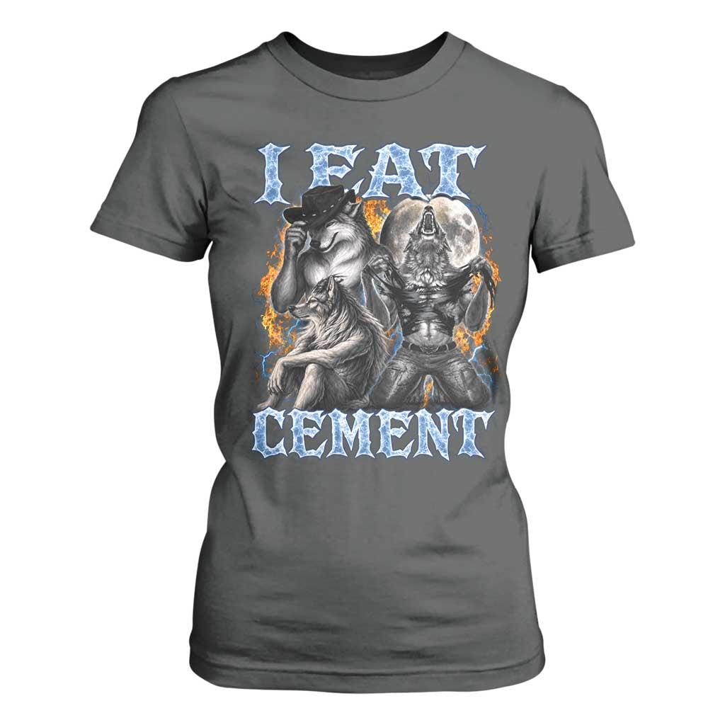 I Eat Cement Funny Alpha Wolf Meme T Shirt For Women Stupid Brainrot Meme Edging Werewolf Boootleg Graphic