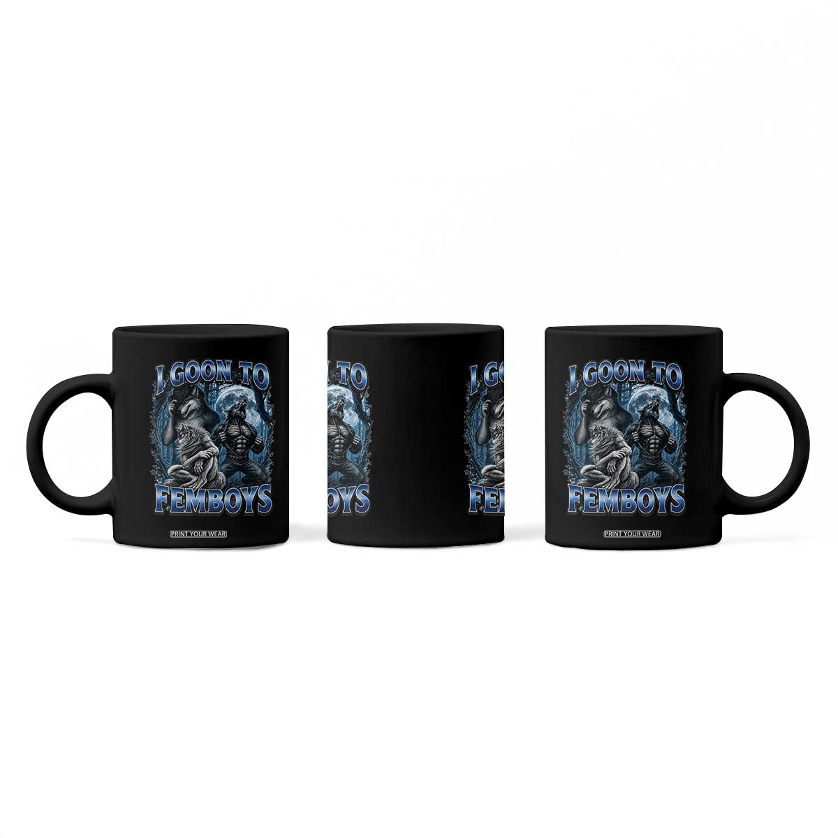 I Goon to Femboys Funny Edging Alpha Wolf Coffee Mug Stupid Brainrot Meme