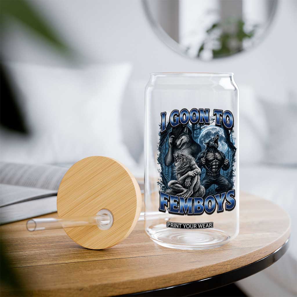 I Goon to Femboys Funny Edging Alpha Wolf Glass Can Stupid Brainrot Meme