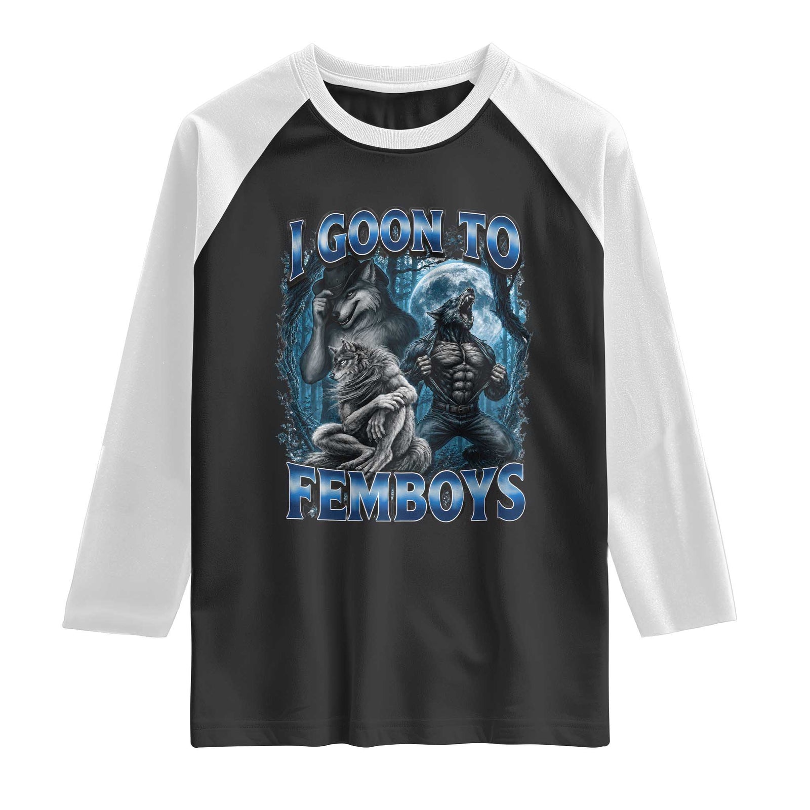 I Goon to Femboys Funny Edging Alpha Wolf Raglan Shirt Stupid Brainrot Meme TS11 Black White Print Your Wear