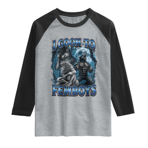 I Goon to Femboys Funny Edging Alpha Wolf Raglan Shirt Stupid Brainrot Meme