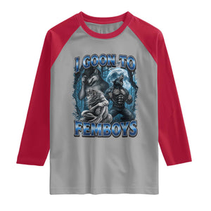 I Goon to Femboys Funny Edging Alpha Wolf Raglan Shirt Stupid Brainrot Meme