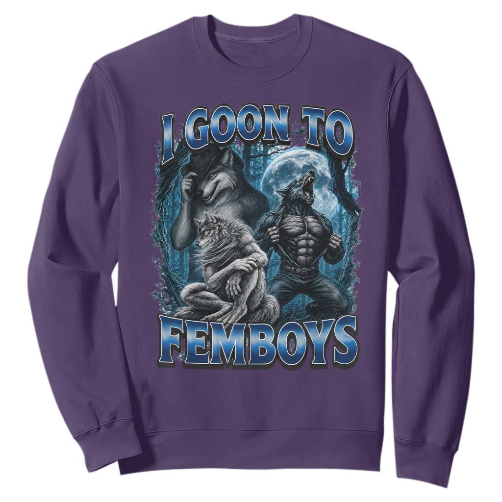 I Goon to Femboys Funny Edging Alpha Wolf Sweatshirt Stupid Brainrot Meme