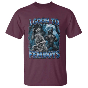 I Goon to Femboys Funny Edging Alpha Wolf T Shirt Stupid Brainrot Meme