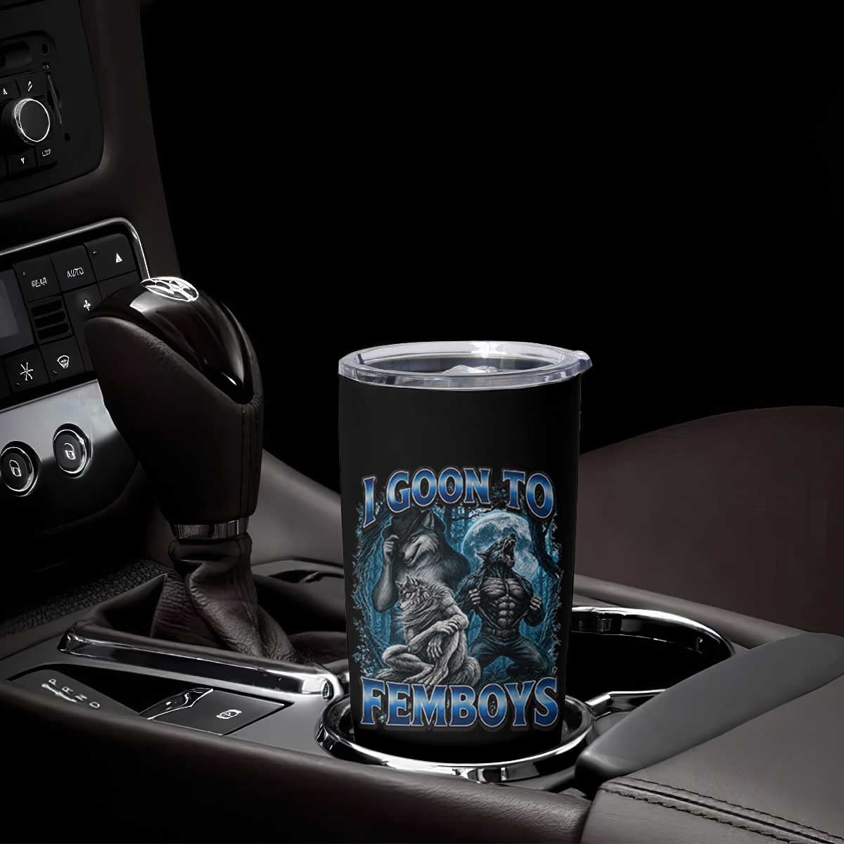I Goon to Femboys Funny Edging Alpha Wolf Tumbler Cup Stupid Brainrot Meme