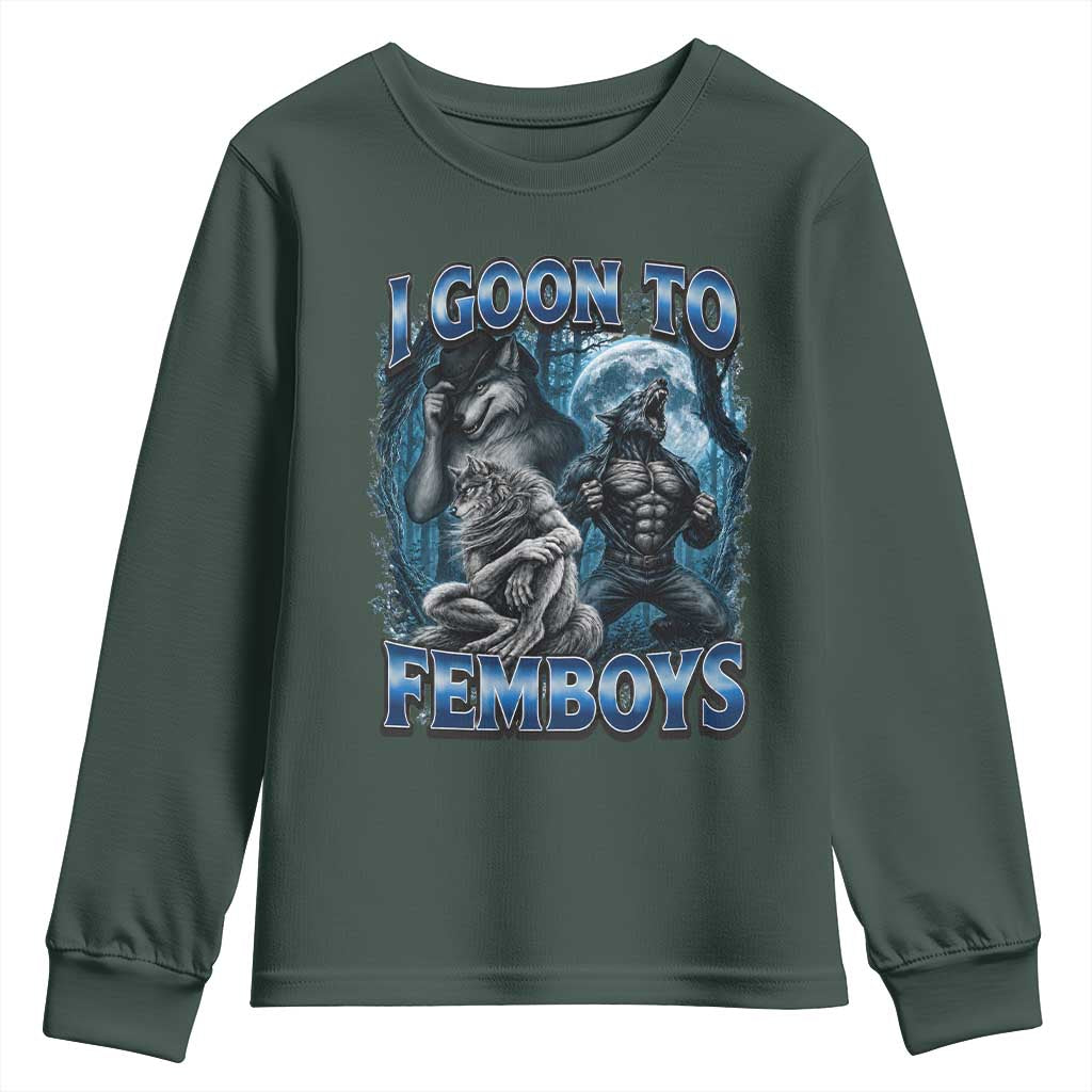 I Goon to Femboys Funny Edging Alpha Wolf Youth Sweatshirt Stupid Brainrot Meme