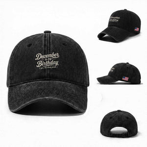 December Is My Birthday Yes The Whole Month Washed Cotton Baseball Cap Funny December Bday Month Gifts TS11 Washed Cap Universal Fit Black Print Your Wear