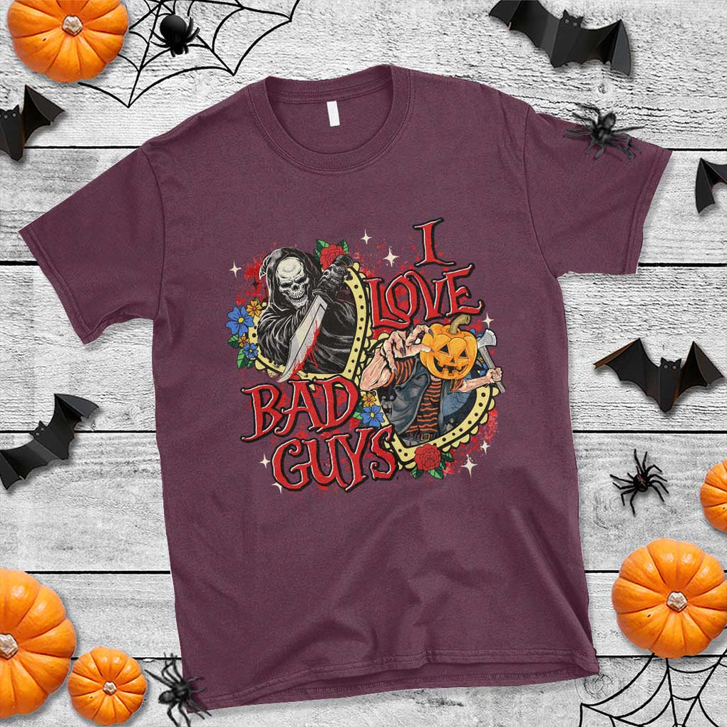 Funny Halloween T Shirt I Love Bad Guys Scary Murderer Horror Skeleton Pumpkin Heart Rose TS11 Maroon Print Your Wear