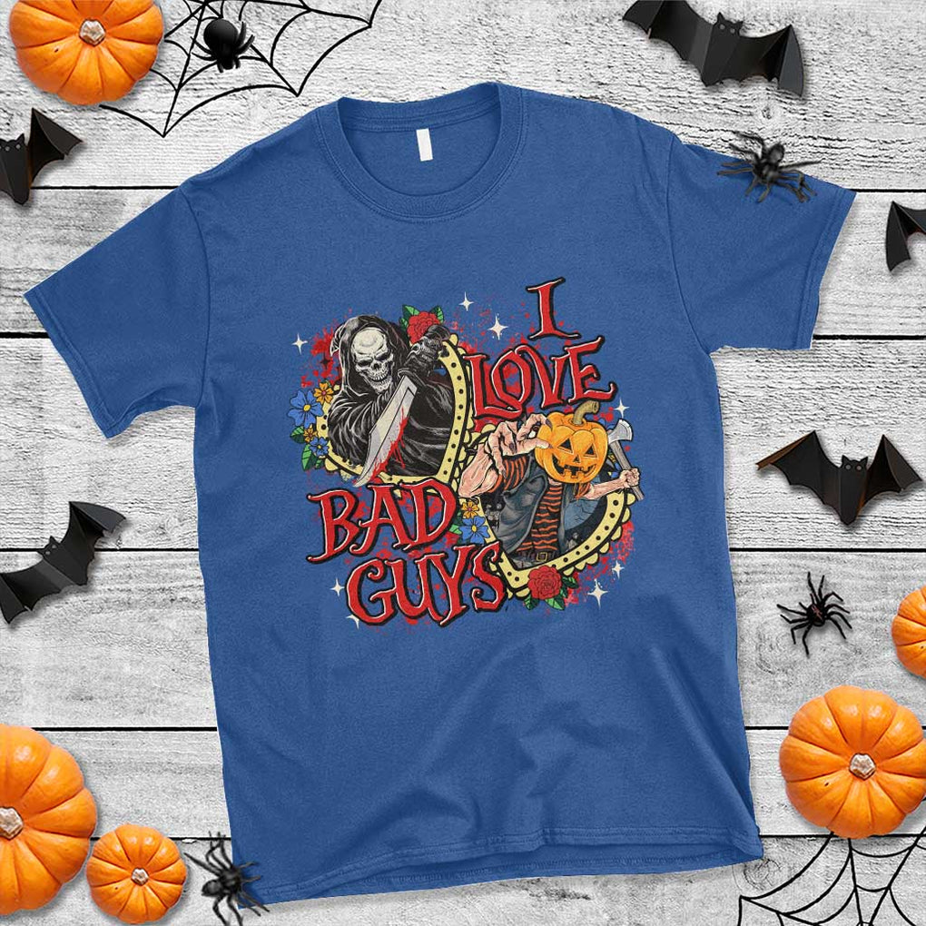 Funny Halloween T Shirt I Love Bad Guys Scary Murderer Horror Skeleton Pumpkin Heart Rose TS11 Royal Blue Print Your Wear