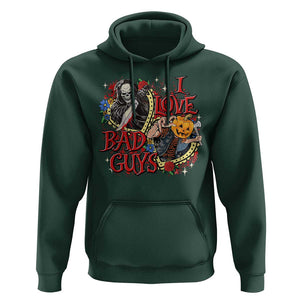 Funny Halloween Hoodie I Love Bad Guys Scary Murderer Horror Skeleton Pumpkin Heart Rose TS11 Dark Forest Green Print Your Wear
