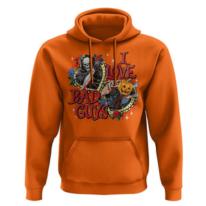 Funny Halloween Hoodie I Love Bad Guys Scary Murderer Horror Skeleton Pumpkin Heart Rose TS11 Orange Print Your Wear
