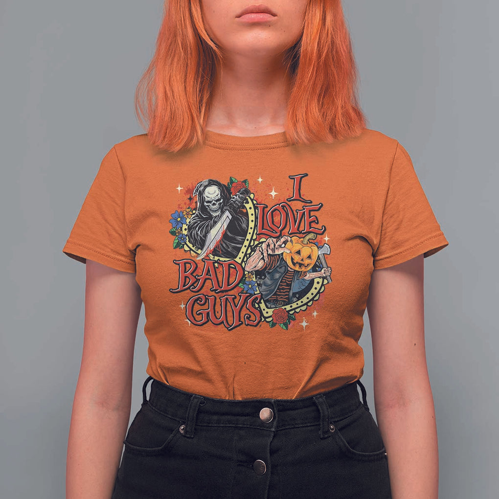Funny Halloween T Shirt For Women I Love Bad Guys Scary Murderer Horror Skeleton Pumpkin Heart Rose TS11 Orange Print Your Wear