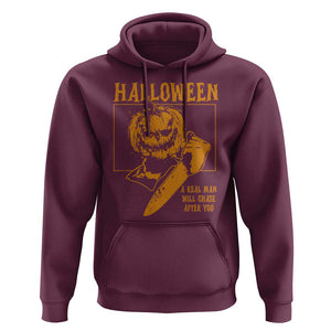 Funny Halloween Hoodie A Real Man Will Chase After You Pumpkin Knife Murderer TS11 Maroon Print Your Wear