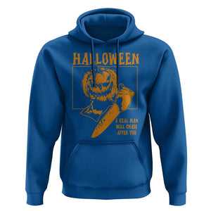Funny Halloween Hoodie A Real Man Will Chase After You Pumpkin Knife Murderer TS11 Royal Blue Print Your Wear