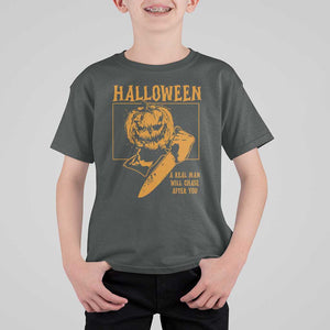 Funny Halloween T Shirt For Kid A Real Man Will Chase After You Pumpkin Knife Murderer TS11 Dark Heather Print Your Wear