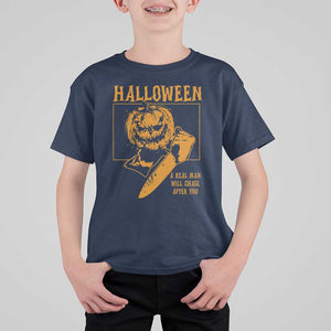 Funny Halloween T Shirt For Kid A Real Man Will Chase After You Pumpkin Knife Murderer TS11 Navy Print Your Wear