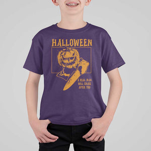 Funny Halloween T Shirt For Kid A Real Man Will Chase After You Pumpkin Knife Murderer TS11 Purple Print Your Wear