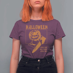 Funny Halloween T Shirt For Women A Real Man Will Chase After You Pumpkin Knife Murderer TS11 Maroon Print Your Wear