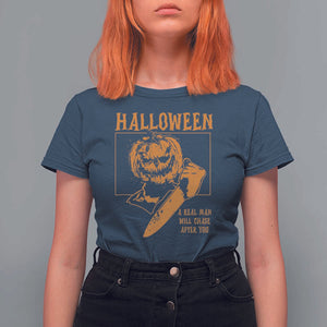 Funny Halloween T Shirt For Women A Real Man Will Chase After You Pumpkin Knife Murderer TS11 Navy Print Your Wear