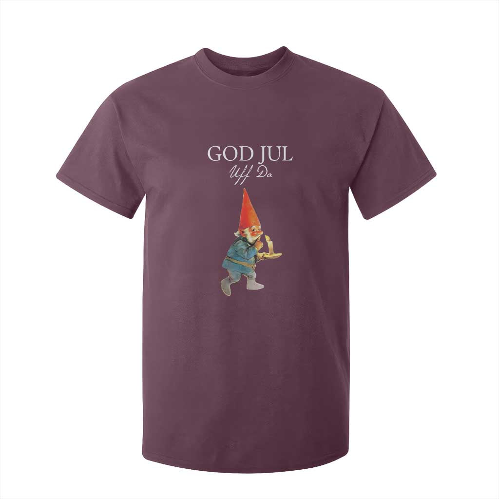 Funny Yule Tomte T Shirt For Kid God Jul Uff Da Swedish Christmas Gnome TS11 Maroon Print Your Wear