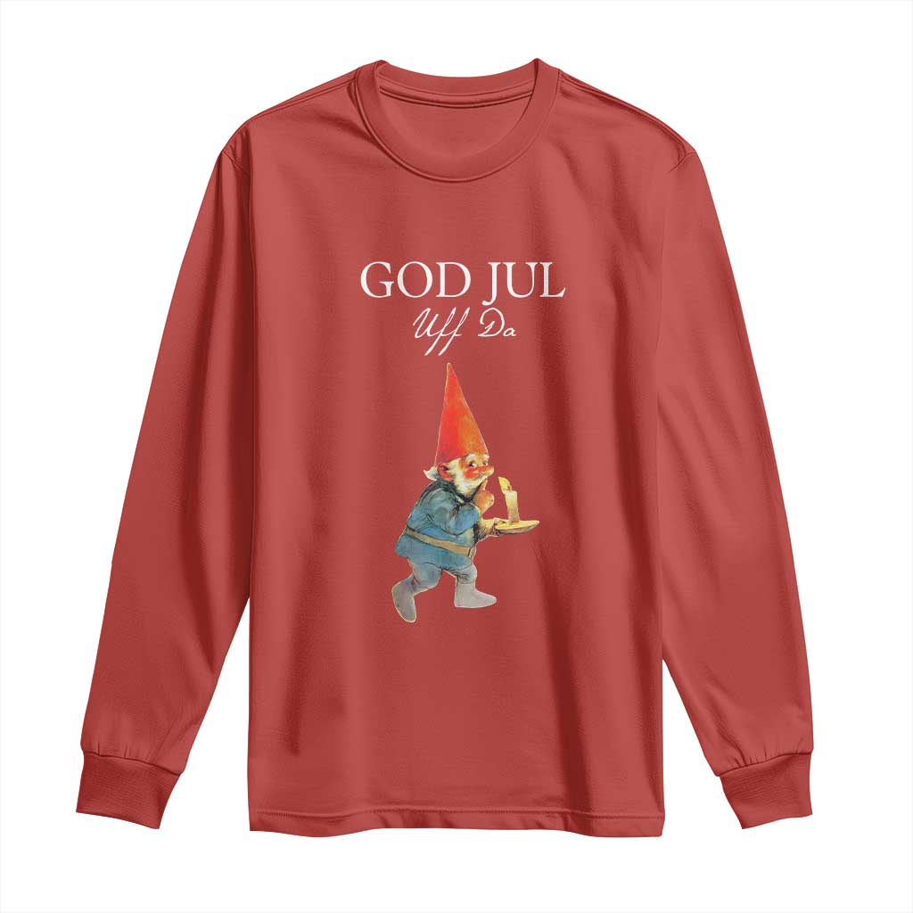 Funny Yule Tomte Long Sleeve Shirt God Jul Uff Da Swedish Christmas Gnome TS11 Red Print Your Wear